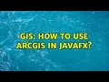 GIS How to use ArcGIS in JavaFX