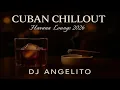 Lagu Dj Angelito - Cuban Velvet (Havana Lounge 2026)
