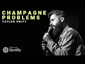 champagne problems - Taylor Swift | Cover by Josh Rabenold