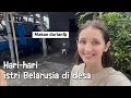 Lagu Hari-hari istri Belarusia di desa Indonesia 🇮🇩 🇧🇾