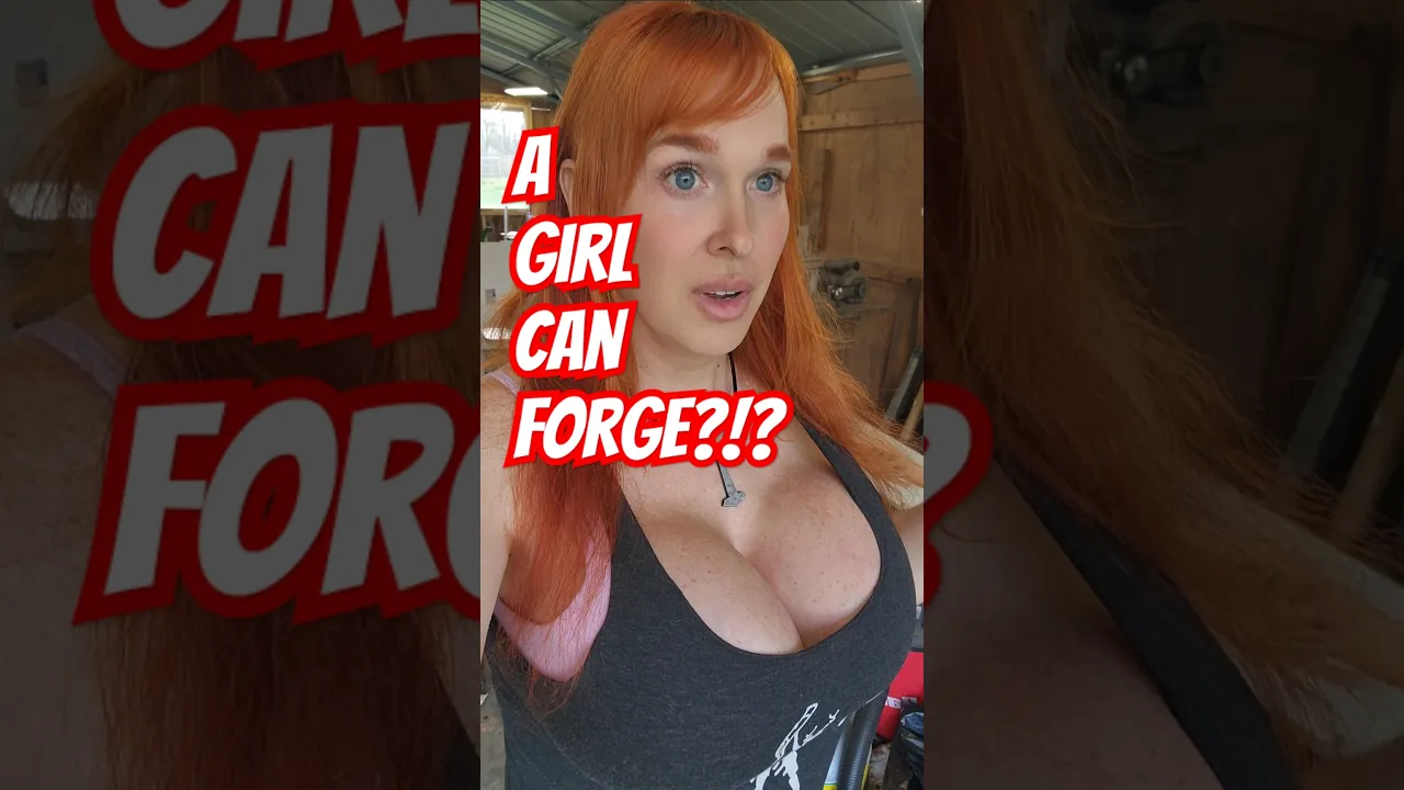 A girl can forge?!