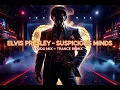 ELVIS PRESLEY - SUSPICIOUS MINDS (TRANCE VERSION)
