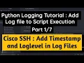 Enable Python Logging Log Script Execution Cisco SSH Add Timestamp Levels Formatters Handlers