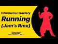 Download Lagu Information Society - Running [Jam's Rmx]