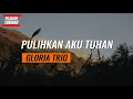 Download Lagu PULIHKAN AKU TUHAN