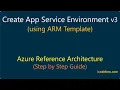 Chapter-12 1 Create Azure AppService Environment v3 - Using ARM template