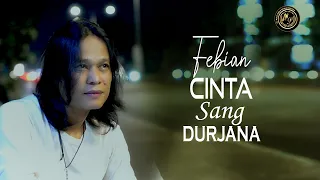 Download FEBIAN CINTA SANG DURJANA POP MELAYU TERBARU 2022 (SLOW ROCK) OMV MP3