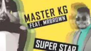 Download Master kg ft Mr Brown- Superstar MP3