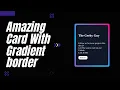 Creative Card Animation With Gradient Border CSS HTML