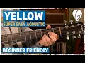 Coldplay Yellow SUPER EASY Acoustic Guitar Lesson Tutorial Chords Strumming w Visuals