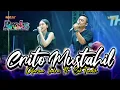 Download Lagu CRITO MUSTAHIL (MUNG) - DIFARINA INDRA FT. CAK FENDIK OM ADELLA (COVER LIVE PERFORM) THE BROKS 2023