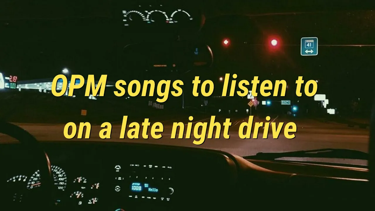 [OPM playlist] songs to listen to on a late night drive | pt2