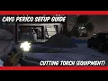 Cayo Perico Setup - Cutting Torch