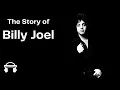 The Story of Billy Joel