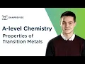 Properties of Transition Metals A-level Chemistry OCR AQA Edexcel