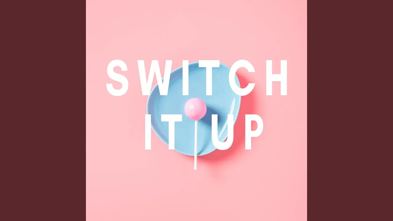 Switch It Up Switch It Up