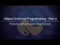 Object Oriented Programming OOP - Part 2 Polymorphism and Inheritance
