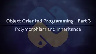 Object Oriented Programming OOP - Part 2 Polymorphism and Inheritance