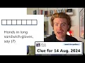 Minute Cryptic Clue for 14 August 2024 Hands in long sandwich gloves say 7