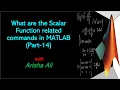 What are the Scalar Functions related Commands in MATLAB Part-14