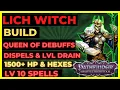 PF WOTR - LICH WITCH Build QUEEN OF DISPELS DEBUFFS with 1 5k HP