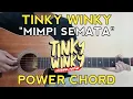 Download Lagu (Tutorial Gitar) TINKY WINKY - Mimpi Semata | Power Chord (Versi Baru)