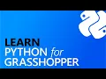 Learn Python for Grasshopper - Full Course for Beginners