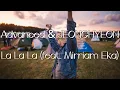 Download Lagu Advanced \u0026 Jeonghyeon - La La La (Lyric) (feat. Mirriam Eka)