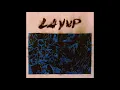 Layup - "Every Mile" (Official Audio)