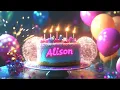 Happy Birt ay Alison - Personalized Birt ay Song Remix Party Fun