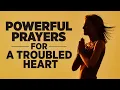 Listen To This When Trouble Weighs You Down Blessed Prayers To Heal Uplift A Heavy Heart