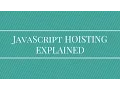 JavaScript Hoisting Explained