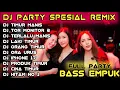 DJ PARTY SPESIAL REMIX 🎶 DJ TIMUR PALING MANIS FULL PARTY BASS EMPUK COCOK BUAT MALAM TAHUN BARU