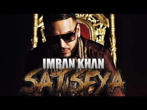 Download MP3 Imran Khan - Satisfya Song | Mp3 Song