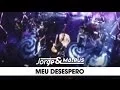 Download Lagu Jorge \u0026 Mateus - Meu Desespero - [DVD Ao Vivo Em Goiânia] - (Clipe Oficial)