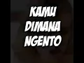 Download Lagu Story wa dj kamu di mana ngentot yuk
