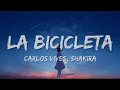 Carlos Vives, Shakira - La Bicicleta (Letra\Lyrics)