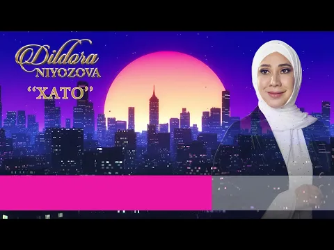 Download MP3 Dildora Niyozova - Xato (Karaoke)