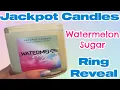 Jackpot Candle Ring Reveal - Watermelon Sugar Candle