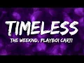 Download Lagu The Weeknd, Playboi Carti - Timeless (Lyrics)