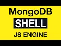 MongoDB Shell 02 MongoDB Shell JavaScript Engine