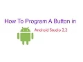 Android Programming How to program a button Android Studio 2 2