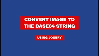 Convert Image To Base64 String Using JQuery