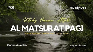 al matsurat pagi 15 menit ustadz hanan attaki