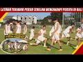 Download Lagu OFFICIAL TRAINING PERSIB DI BALI, PEMAIN KEPANASAN DI CUACA TERIK