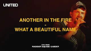 another in the fire what a beautiful name live from madison square garden hillsong united