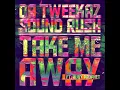 Take Me Away (Extended Mix)