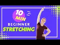 10 Minute Beginner Full Body Stretch