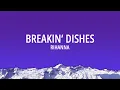 Download Lagu Rihanna - Breakin’ Dishes (Lyrics)