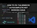 How to Fix Tailwindcss Autocomplete Not Working issue in VSCODE